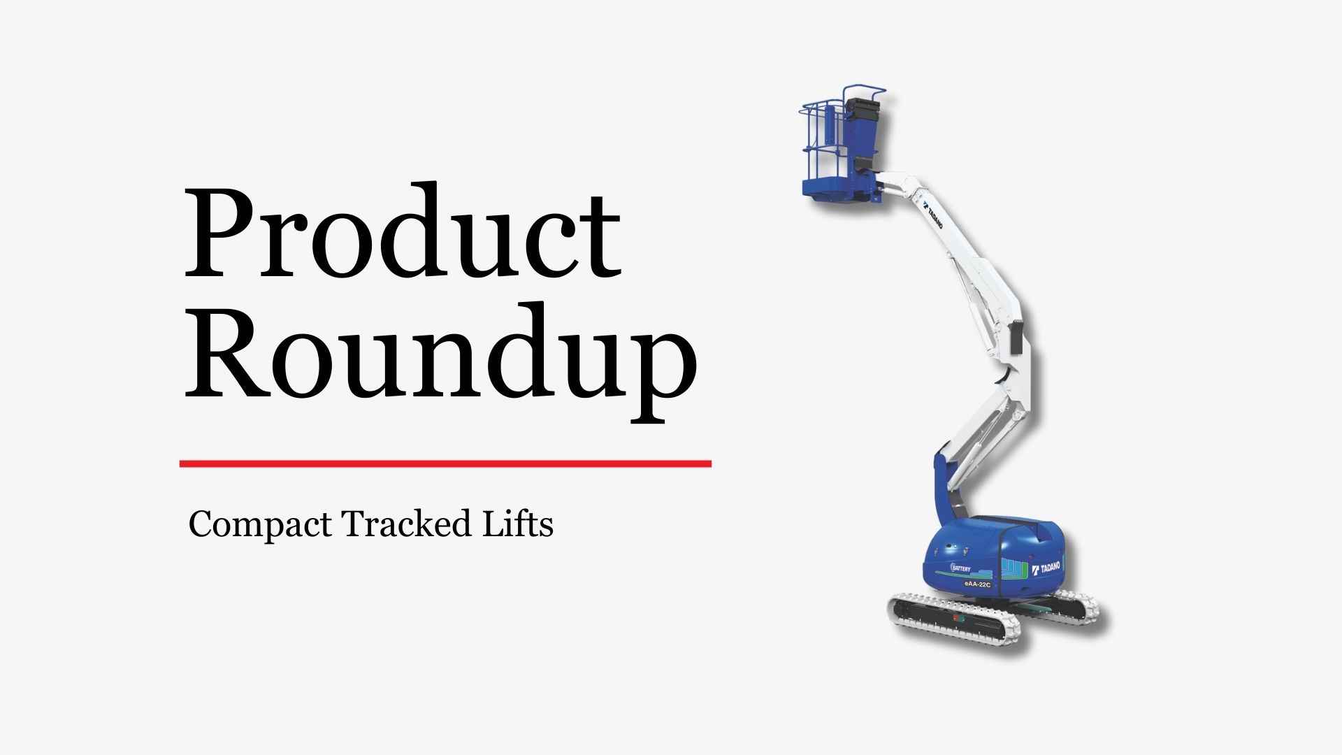 Product Roundup: Compact Tracked Lifts